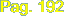 Pag. 192