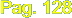 Pag. 128