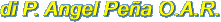 di P. Angel Pea O.A.R.