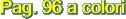 Pag. 96 a colori